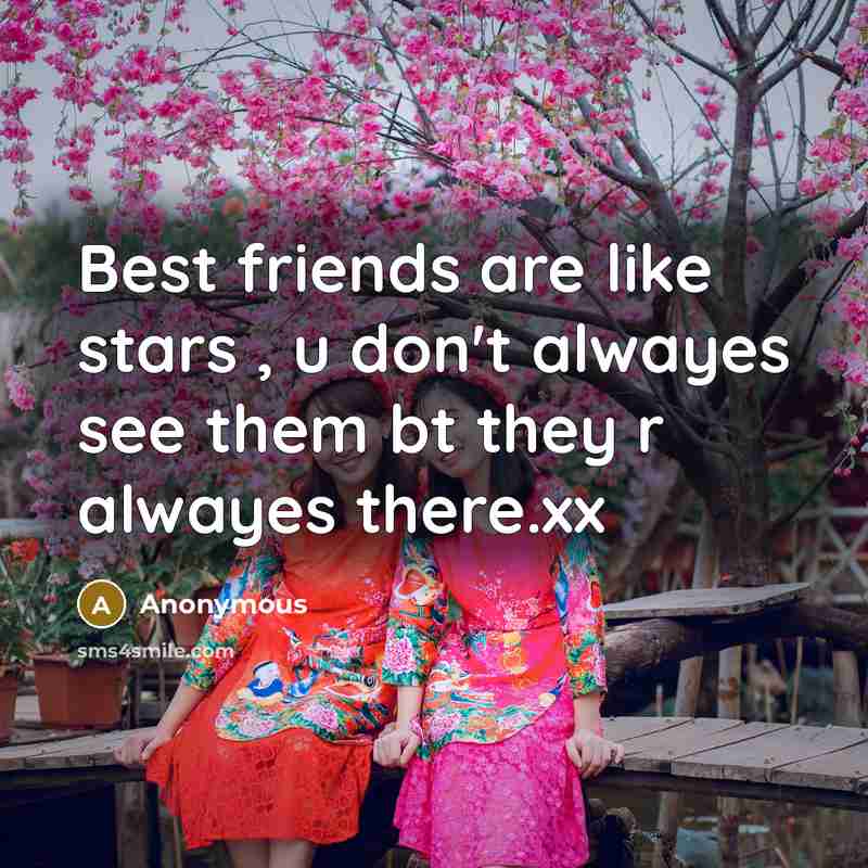 “Best friends are like stars , u don't alwayes see them bt they r alwayes there.xx” quote by Anonymous