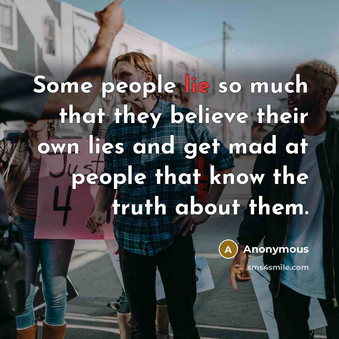 “Some people lie so much that they believe their own…” quote by Anonymous