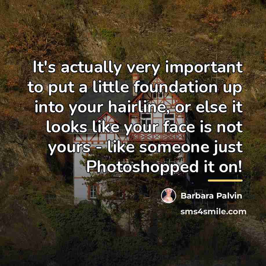 “It's actually very important to put a little foundation up…” quote by Barbara Palvin