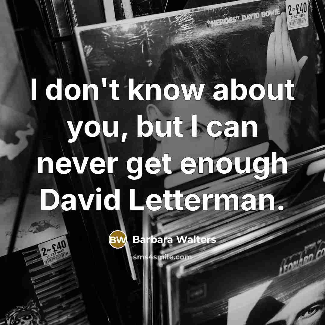 “I don't know about you, but I can never get…” quote by Barbara Walters