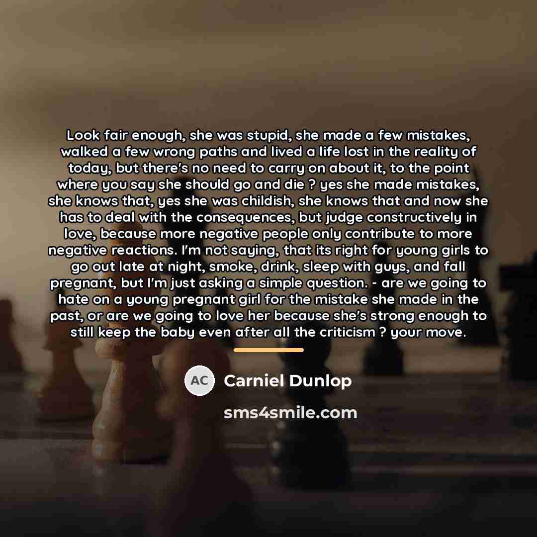 “Look fair enough, she was stupid, she made a few…” quote by Carniel Dunlop