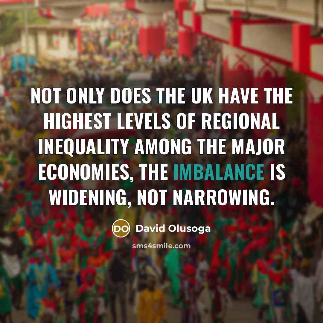 “Not only does the UK have the highest levels of…” quote by David Olusoga