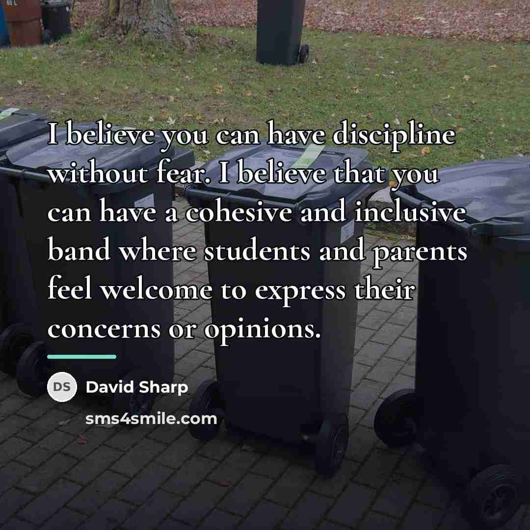 “I believe you can have discipline without fear. I believe…” quote by David Sharp