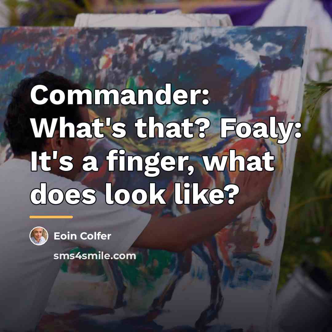 “Commander: What's that? Foaly: It's a finger, what does look…” quote by Eoin Colfer