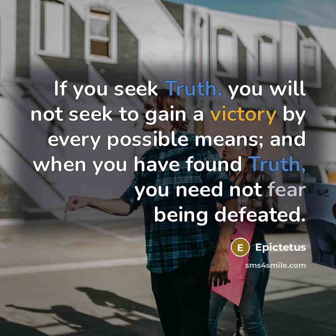 “If you seek Truth, you will not seek to gain…” quote by Epictetus