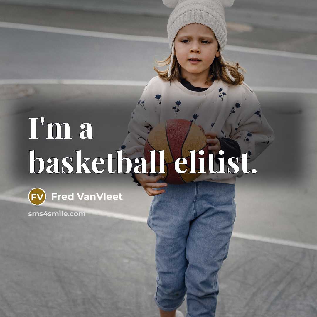 “I'm a basketball elitist.…” quote by Fred VanVleet