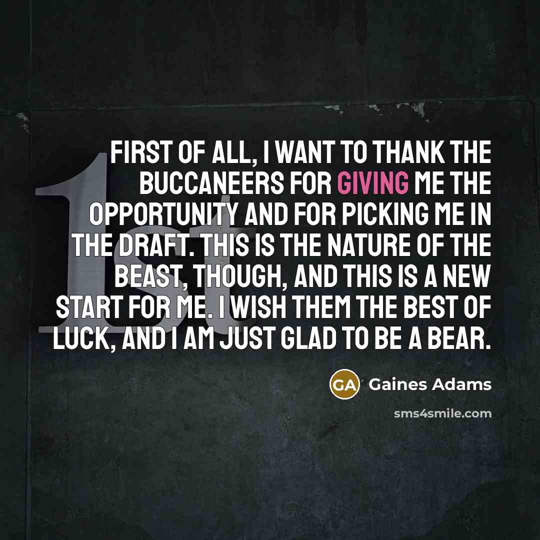 “First of all, I want to thank the Buccaneers for…” quote by Gaines Adams