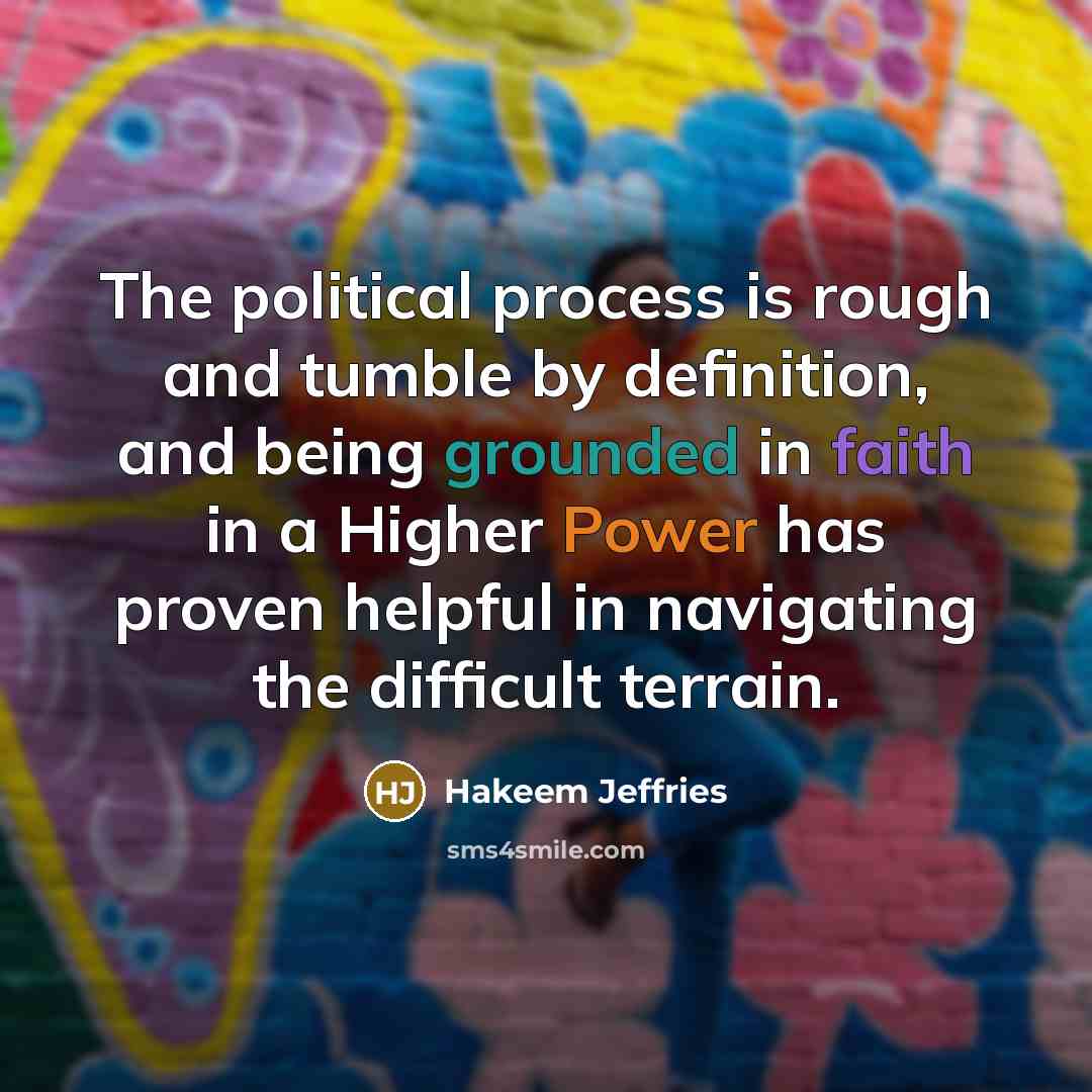 “The political process is rough and tumble by definition, and…” quote by Hakeem Jeffries