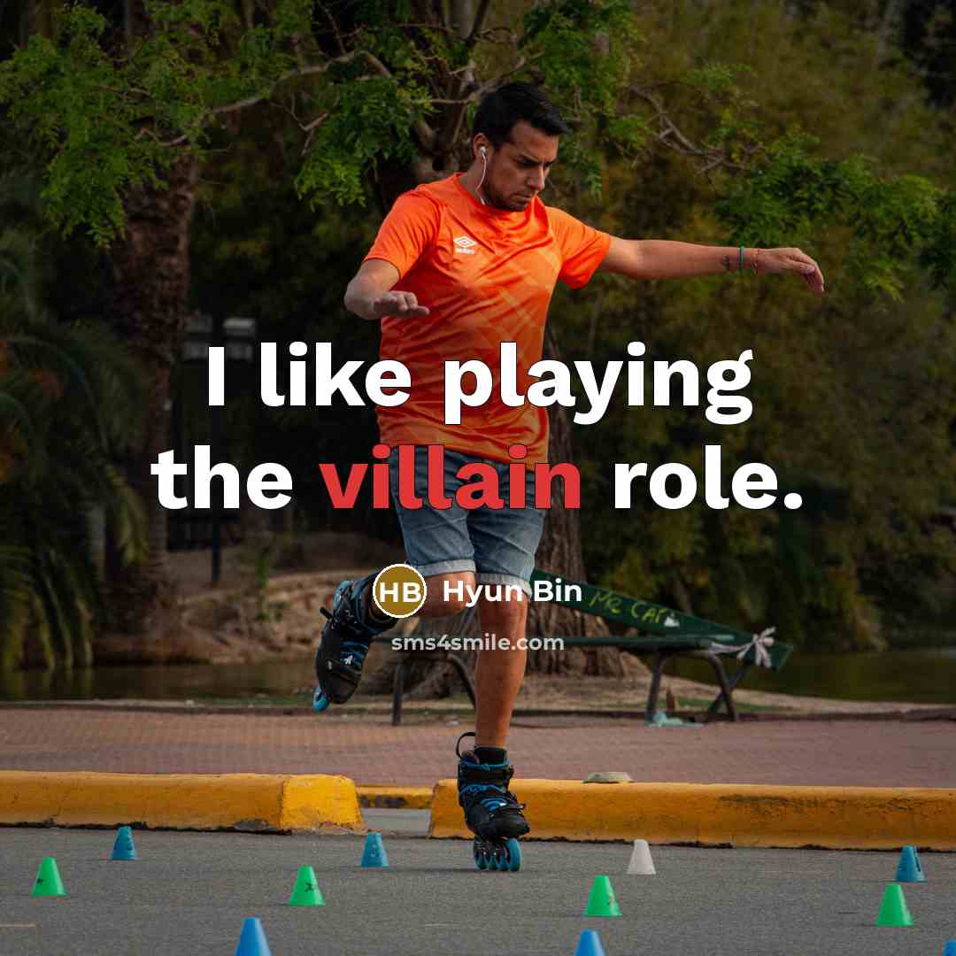 “I like playing the villain role.” quote by Hyun Bin