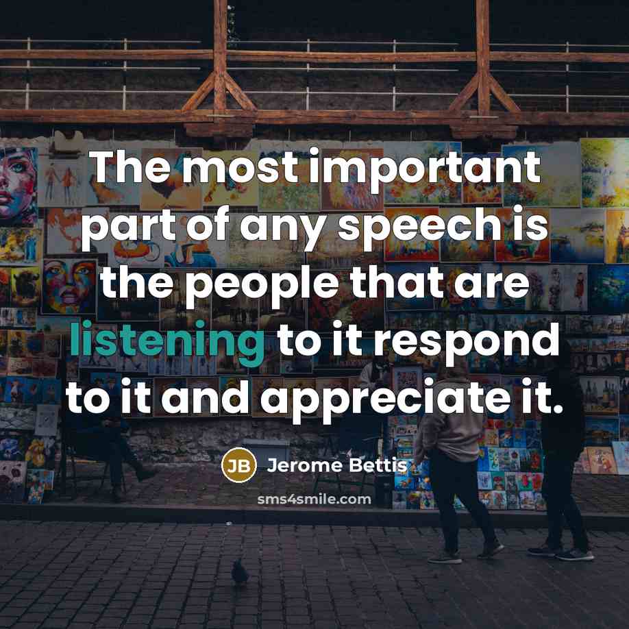 “The most important part of any speech is the people…” quote by Jerome Bettis