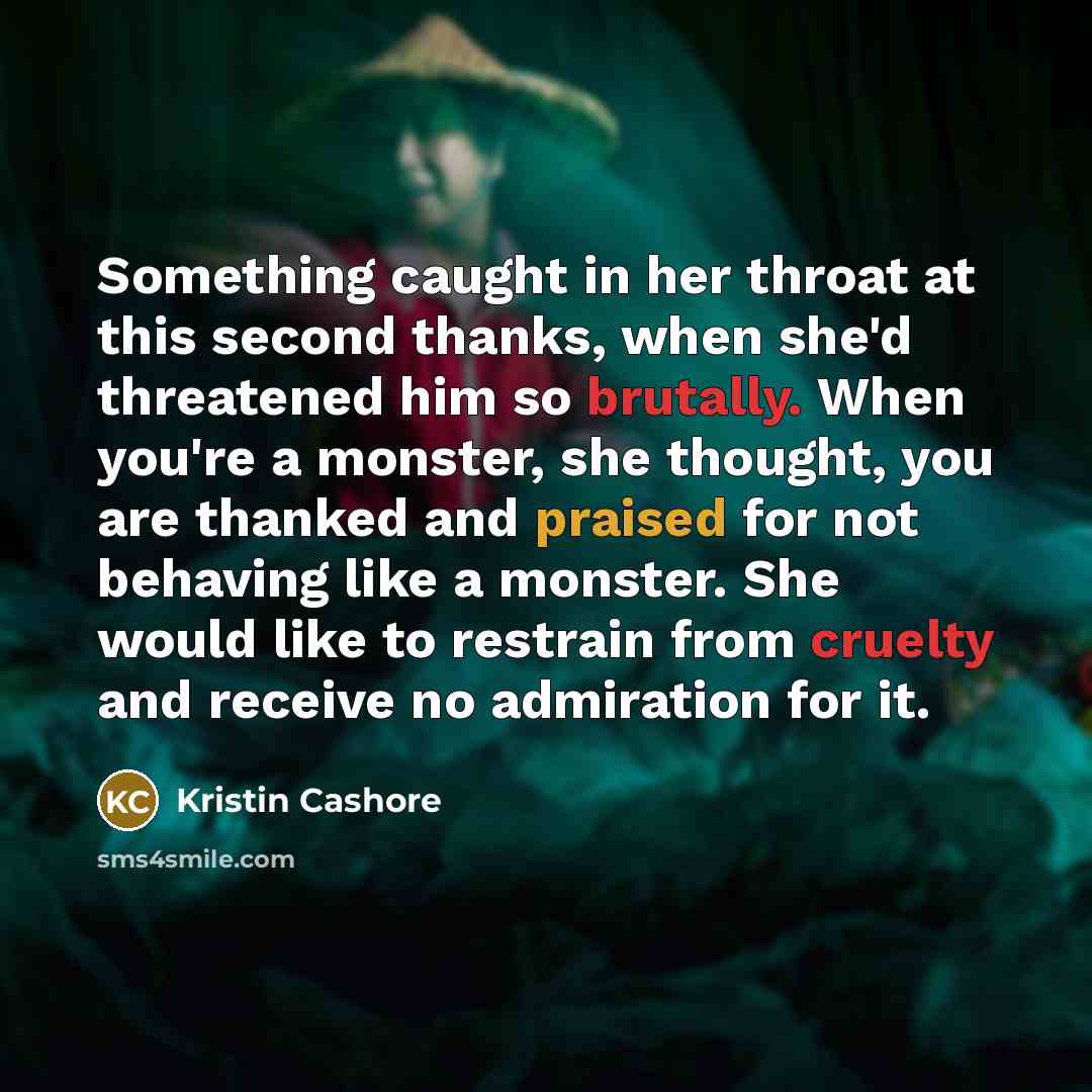 “Something caught in her throat at this second thanks, when…” quote by Kristin Cashore