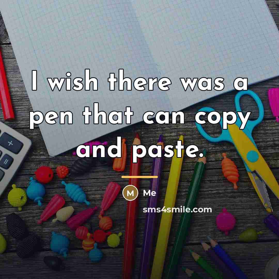 “I wish there was a pen that can copy and…” quote by Me