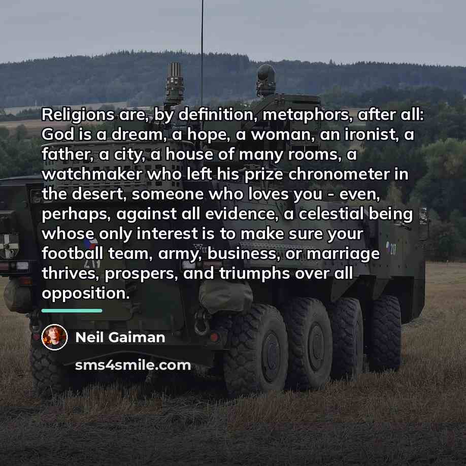 “Religions are, by definition, metaphors, after all: God is a…” quote by Neil Gaiman
