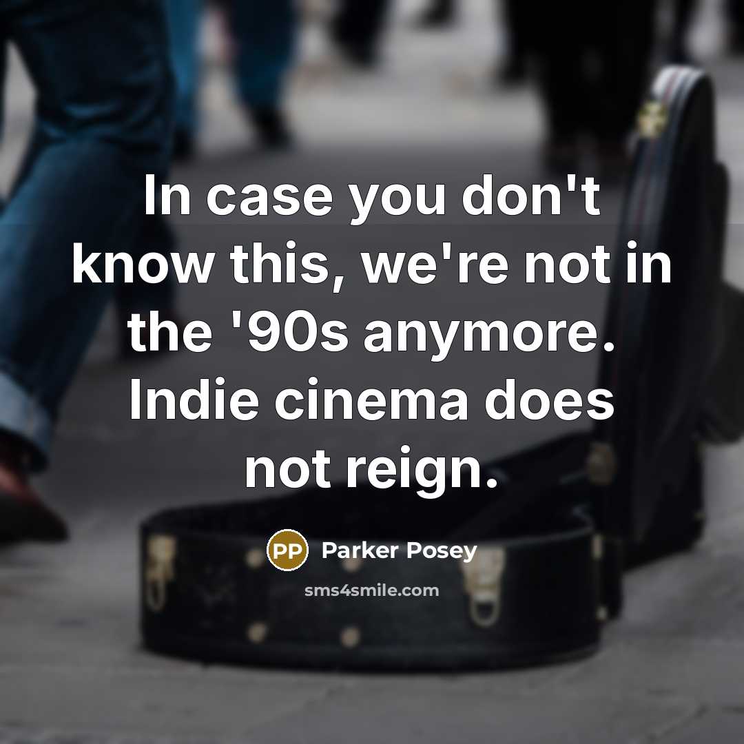“In case you don't know this, we're not in the…” quote by Parker Posey