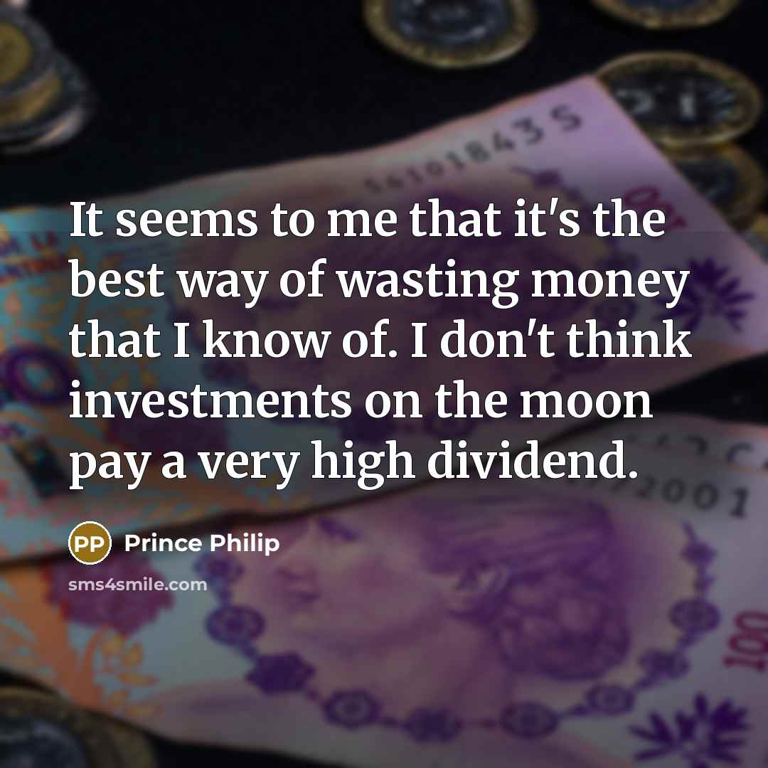 “It seems to me that it's the best way of…” quote by Prince Philip