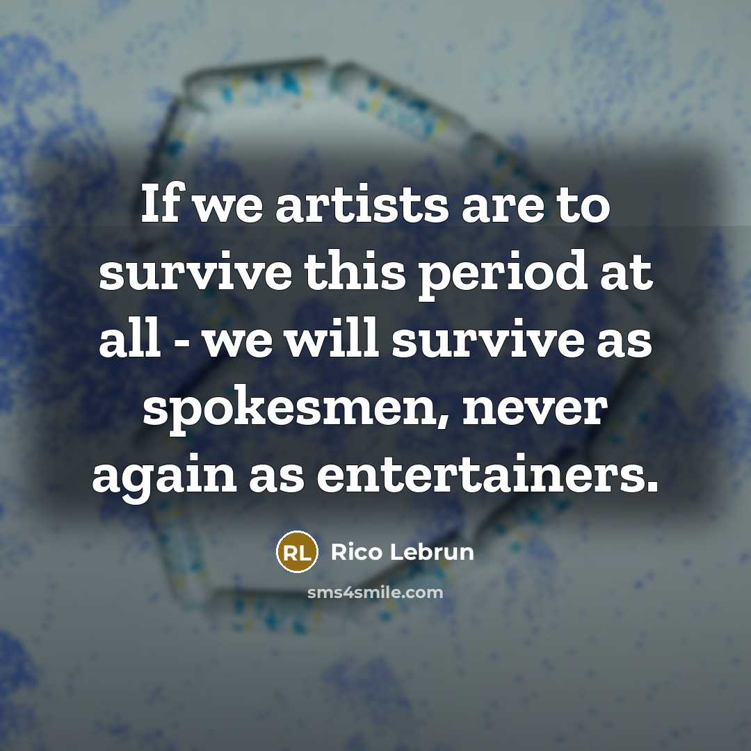 “If we artists are to survive this period at all…” quote by Rico Lebrun