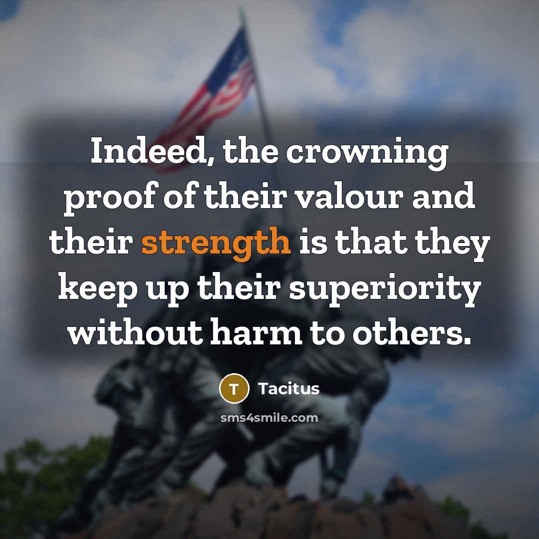 “Indeed, the crowning proof of their valour and their strength…” quote by Tacitus