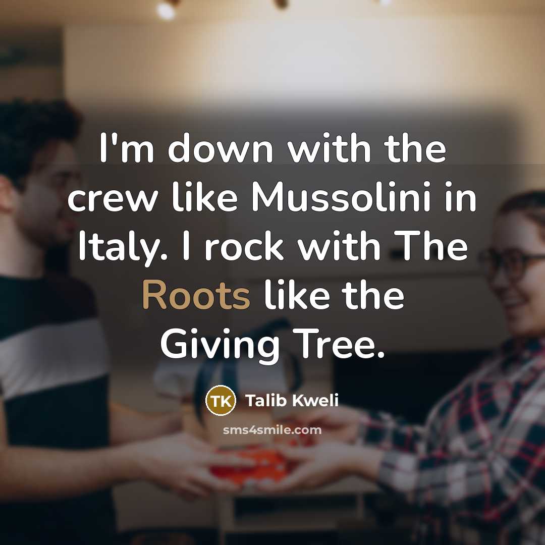“I'm down with the crew like Mussolini in Italy. I…” quote by Talib Kweli