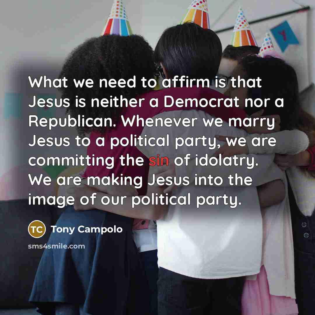 “What we need to affirm is that Jesus is neither…” quote by Tony Campolo