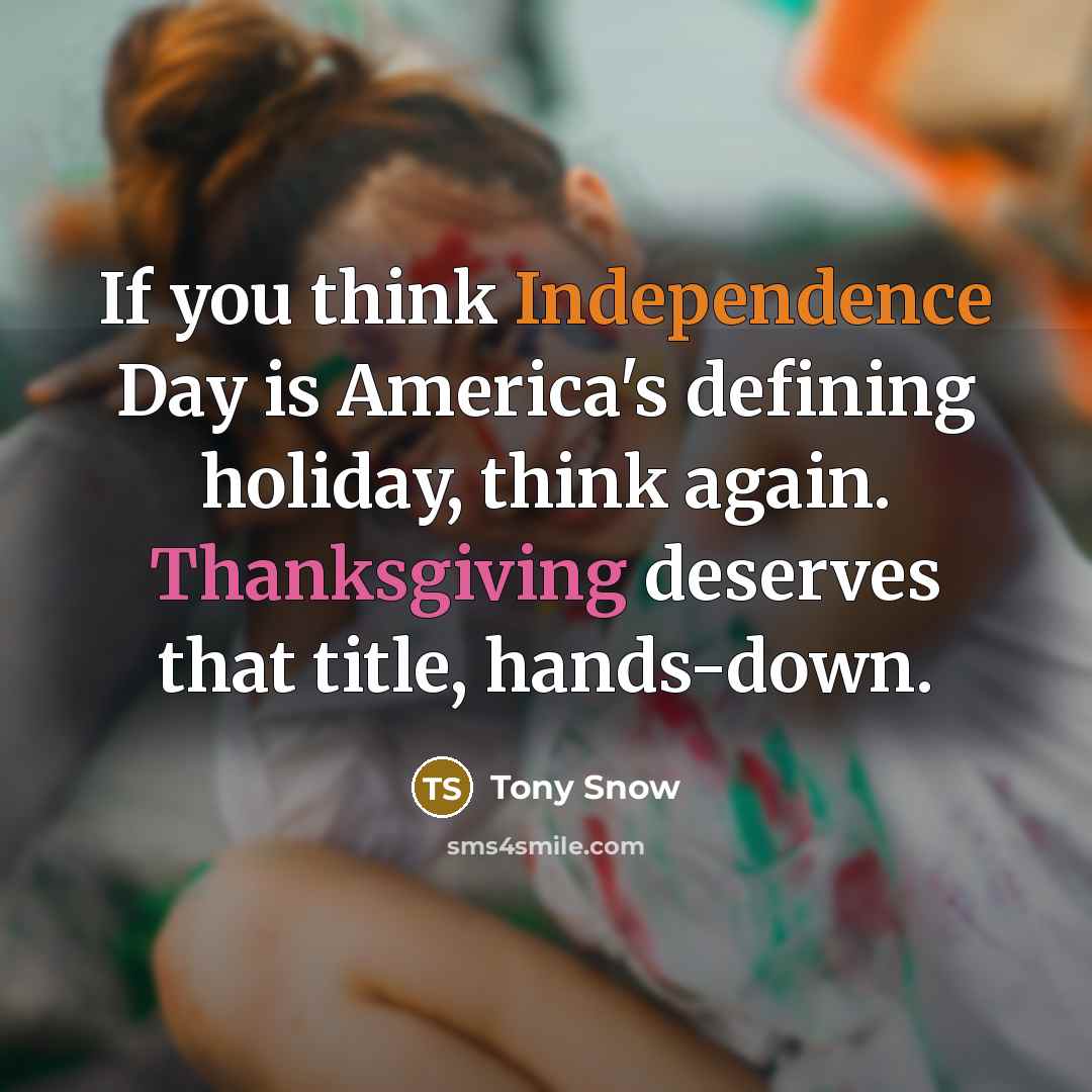 “If you think Independence Day is America's defining holiday, think…” quote by Tony Snow