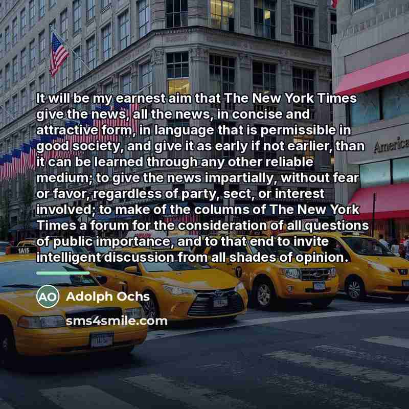 “It will be my earnest aim that The New York…” quote by Adolph Ochs