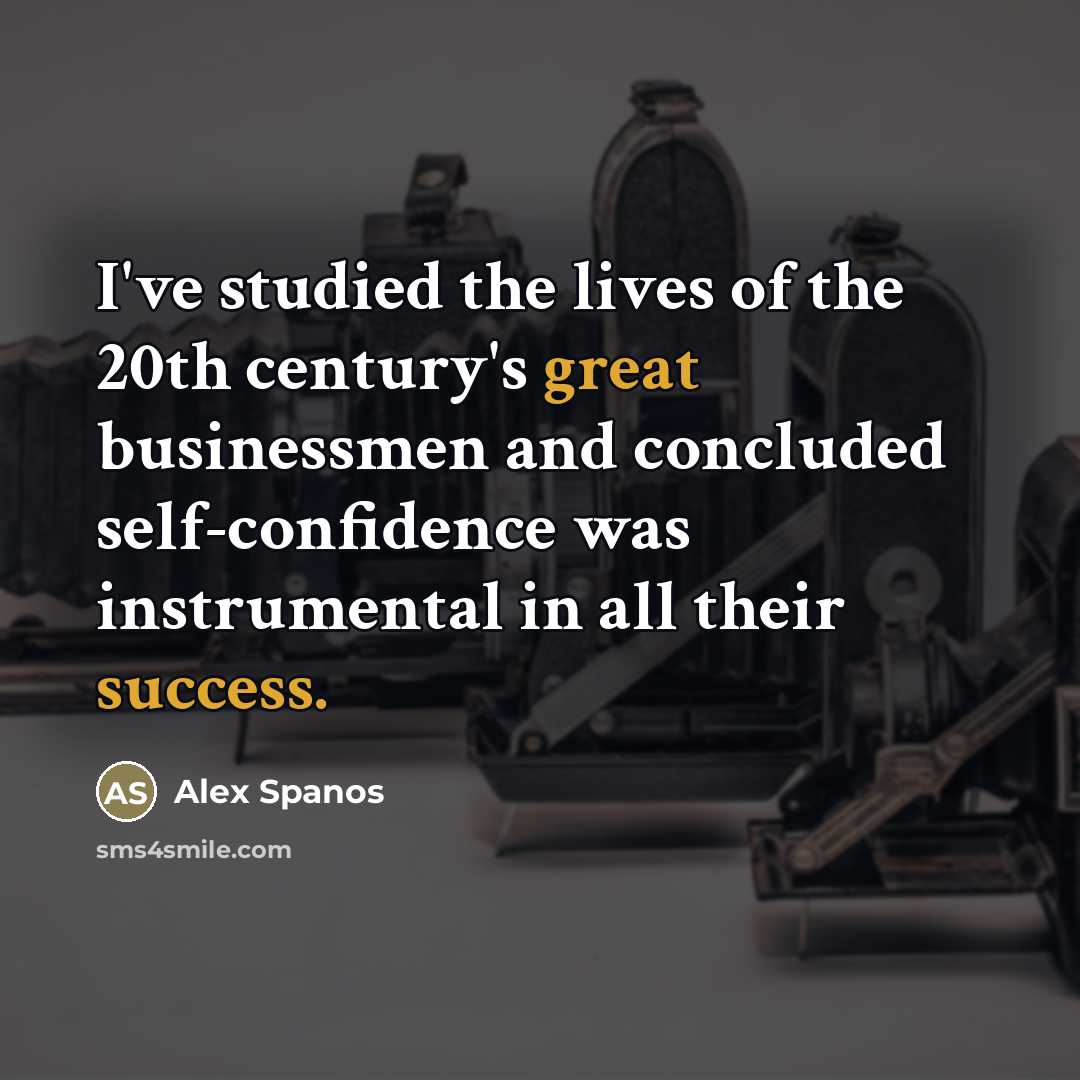 “I've studied the lives of the 20th century's great businessmen…” quote by Alex Spanos