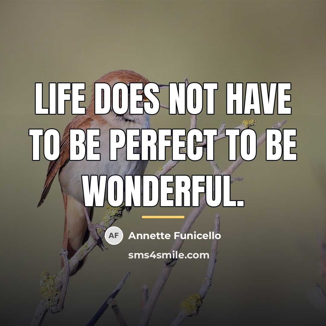 “Life does not have to be perfect to be wonderful.…” quote by Annette Funicello