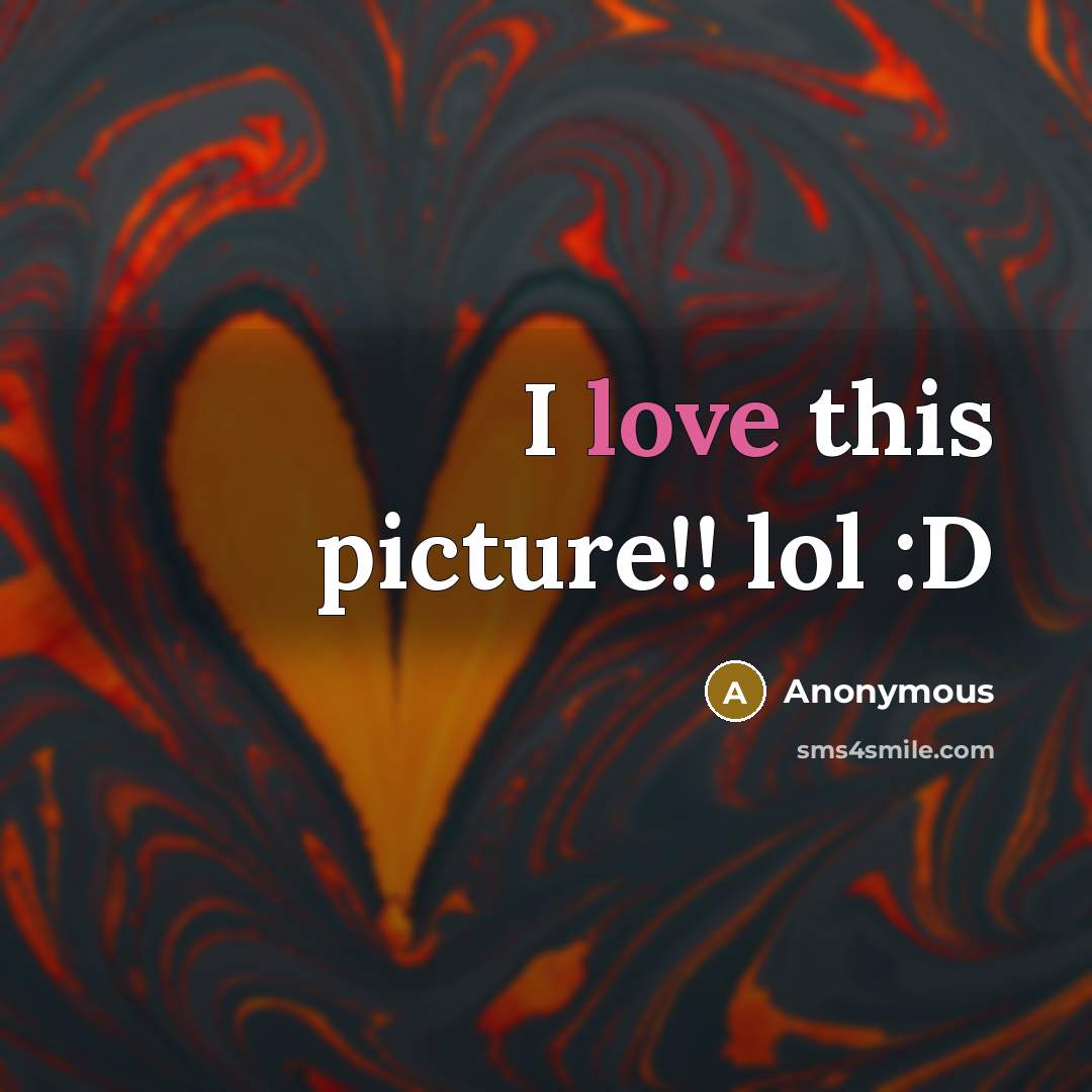 “I love this picture!! lol :D” quote by Anonymous