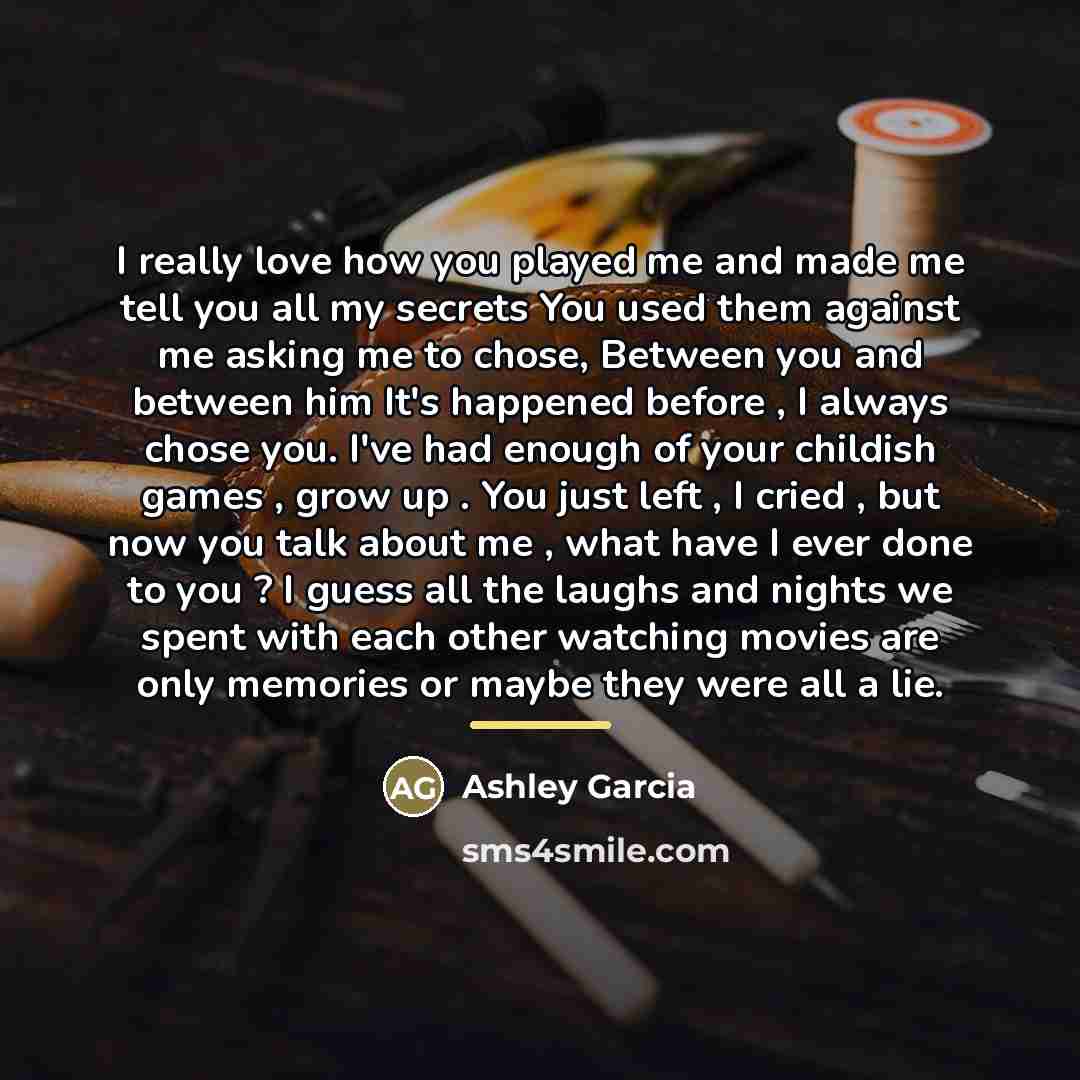 “I really love how you played me and made me…” quote by Ashley Garcia