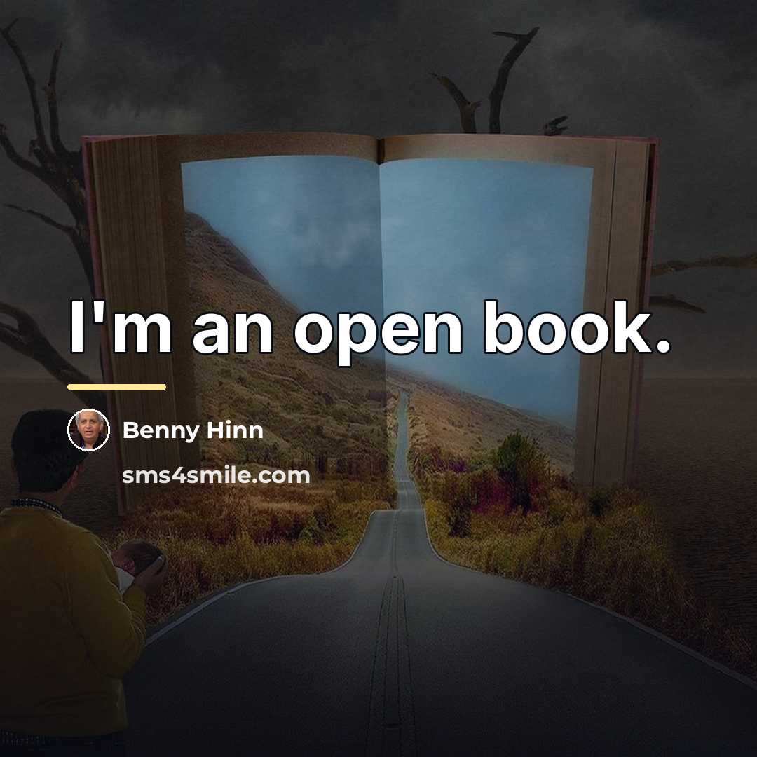 “I'm an open book.…” quote by Benny Hinn