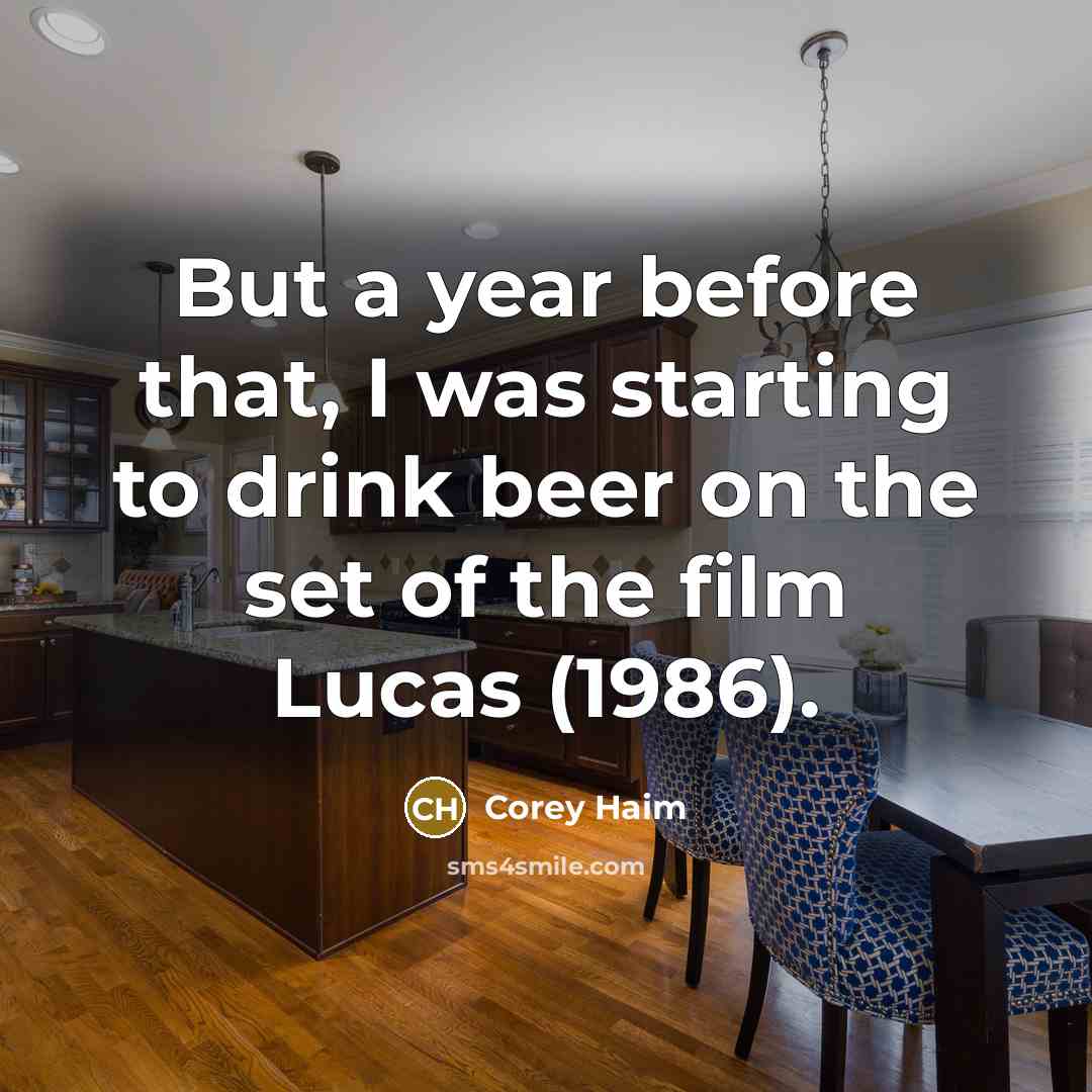 “But a year before that, I was starting to drink…” quote by Corey Haim