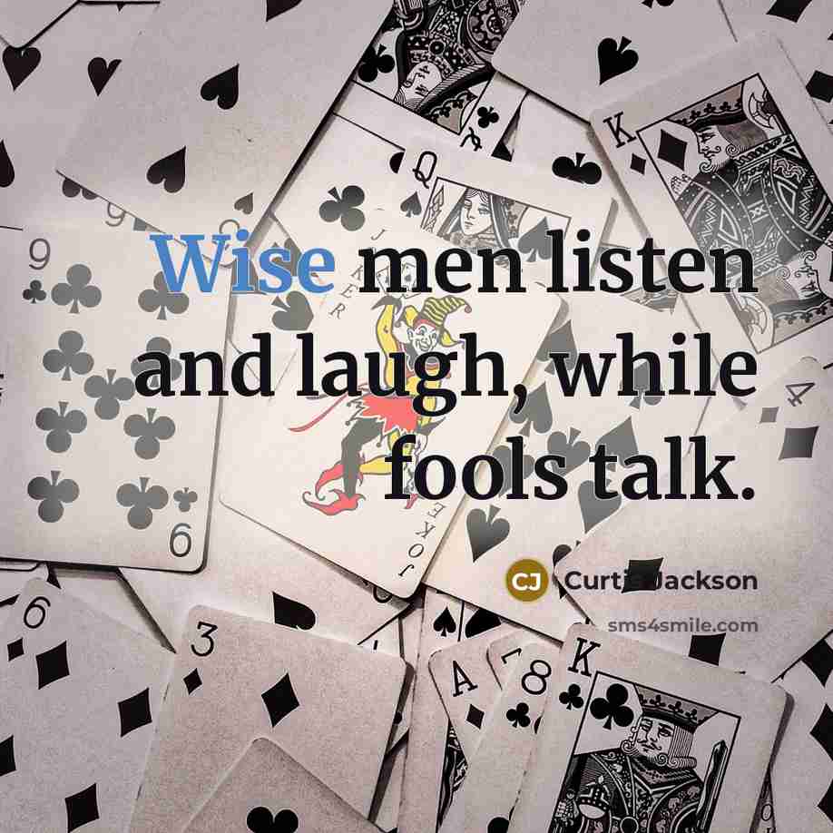 “Wise men listen and laugh, while fools talk.…” quote by Curtis Jackson
