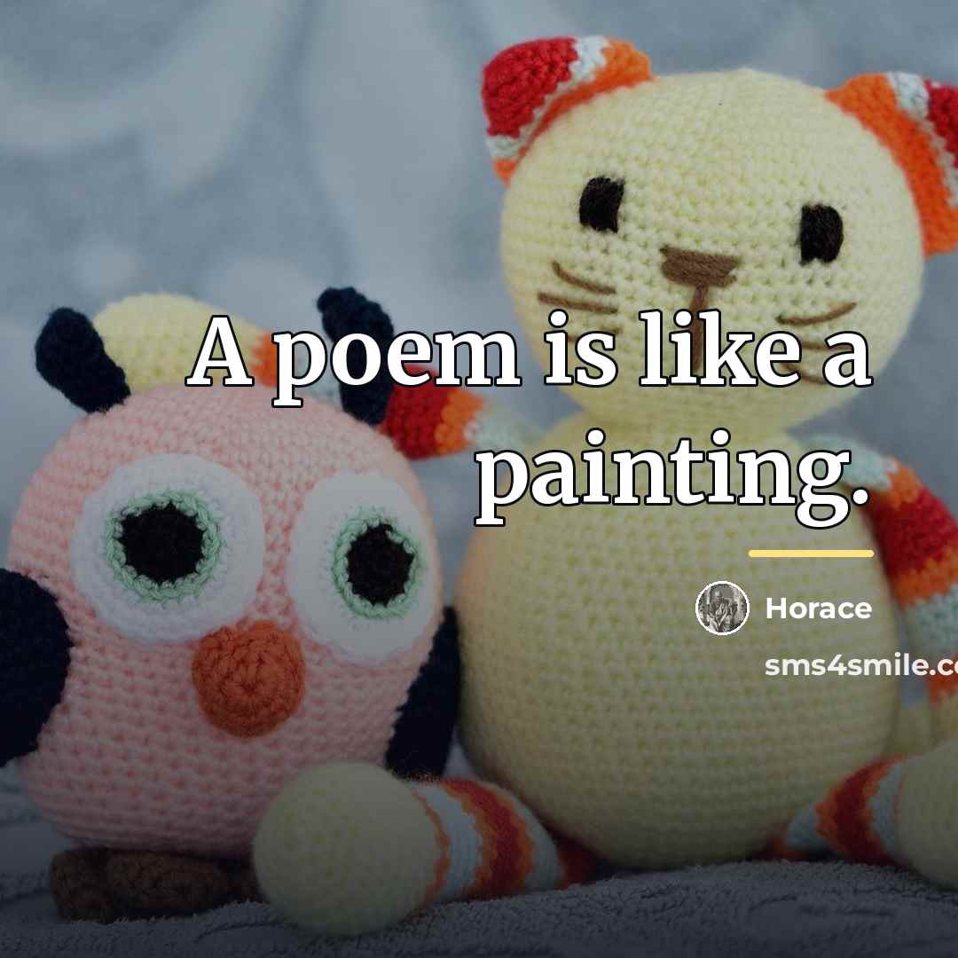 “A poem is like a painting.…” quote by Horace