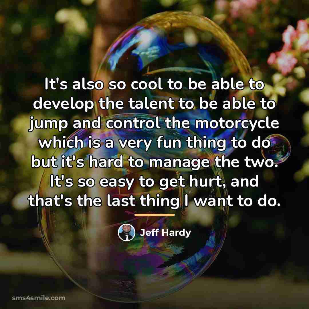 “It's also so cool to be able to develop the…” quote by Jeff Hardy