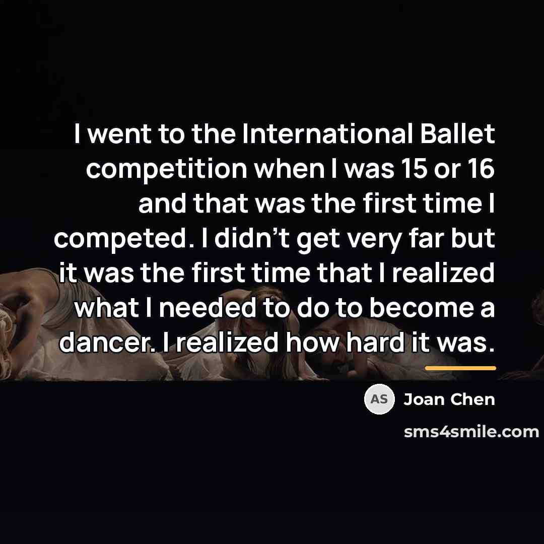 “I went to the International Ballet competition when I was…” quote by Joan Chen