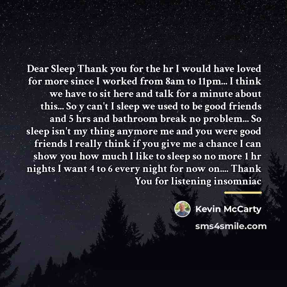 “Dear Sleep Thank you for the hr I would have…” quote by Kevin Mccarty