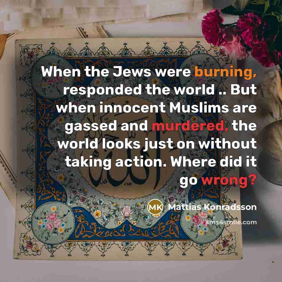 “When the Jews were burning, responded the world .. But…” quote by Mattias Konradsson