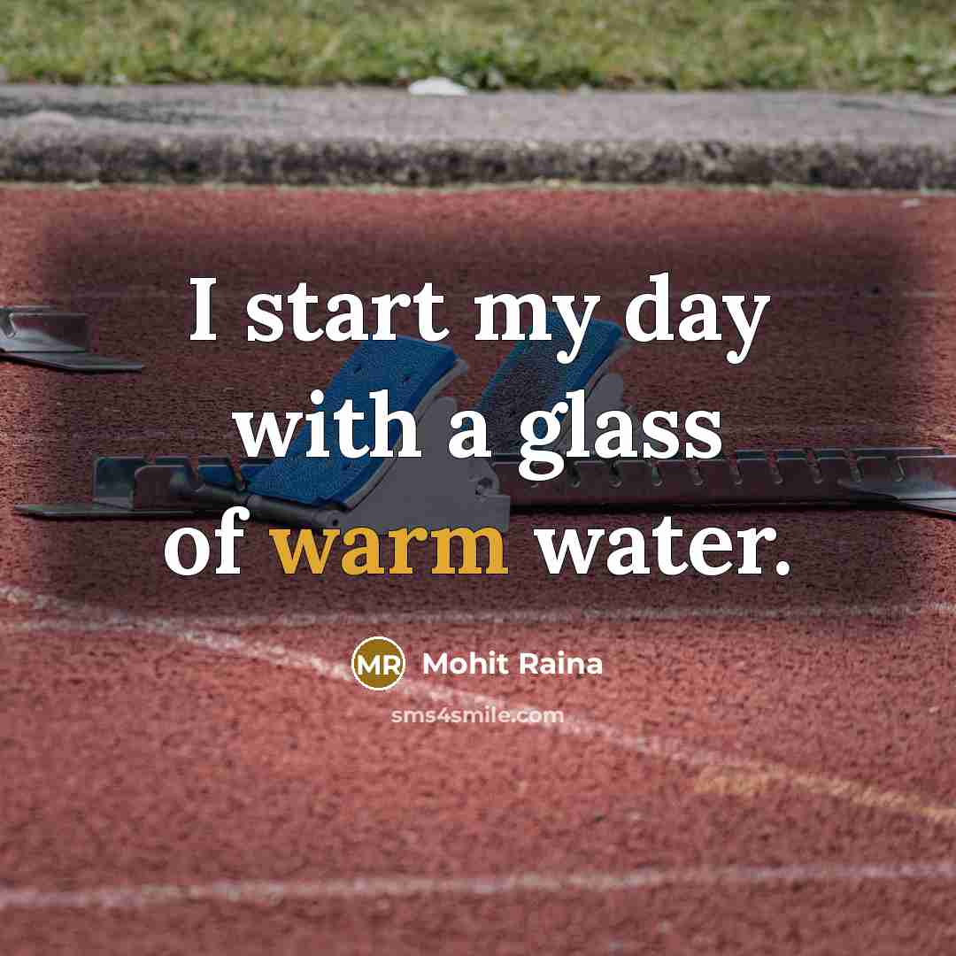 “I start my day with a glass of warm water.…” quote by Mohit Raina