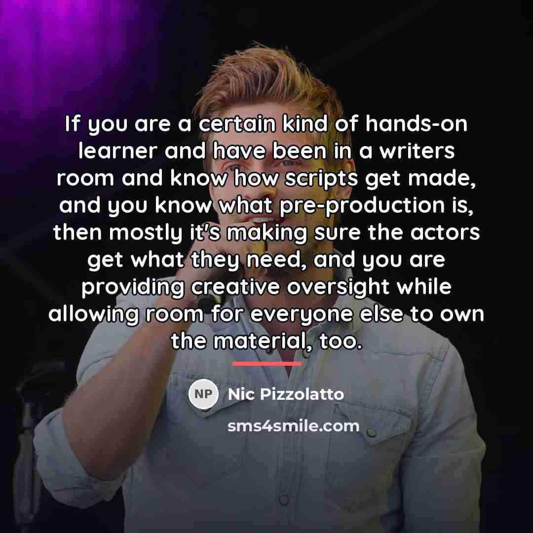 “If you are a certain kind of hands-on learner and…” quote by Nic Pizzolatto