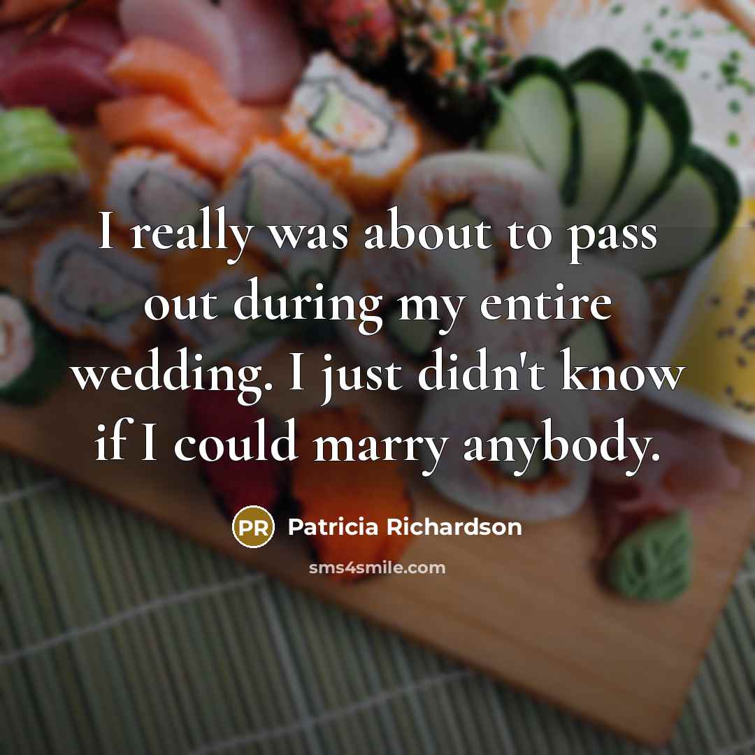“I really was about to pass out during my entire…” quote by Patricia Richardson