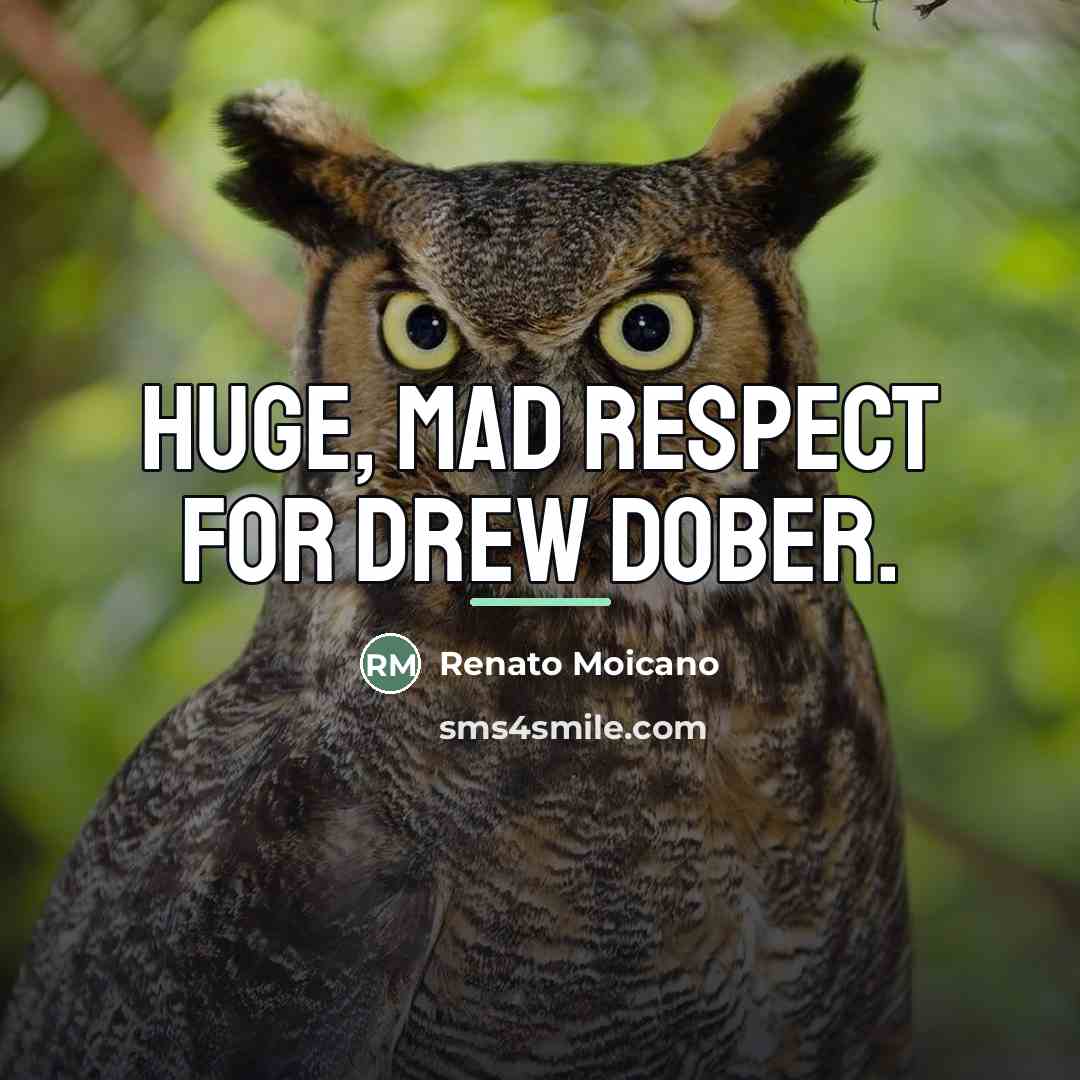 “Huge, mad respect for Drew Dober.…” quote by Renato Moicano