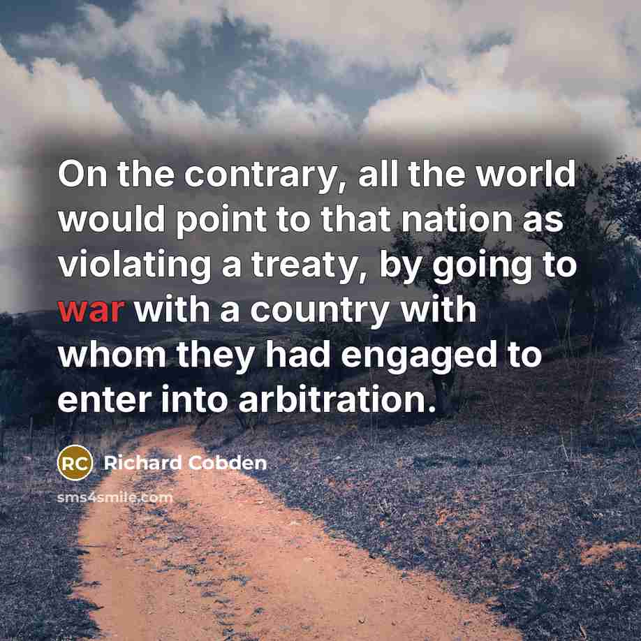 “On the contrary, all the world would point to that…” quote by Richard Cobden