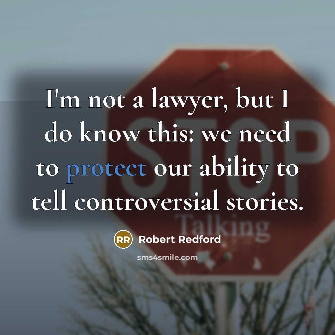 “I'm not a lawyer, but I do know this: we…” quote by Robert Redford