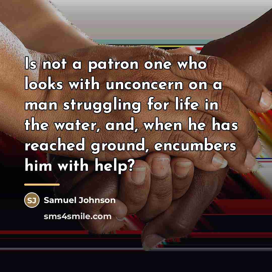 “Is not a patron one who looks with unconcern on…” quote by Samuel Johnson