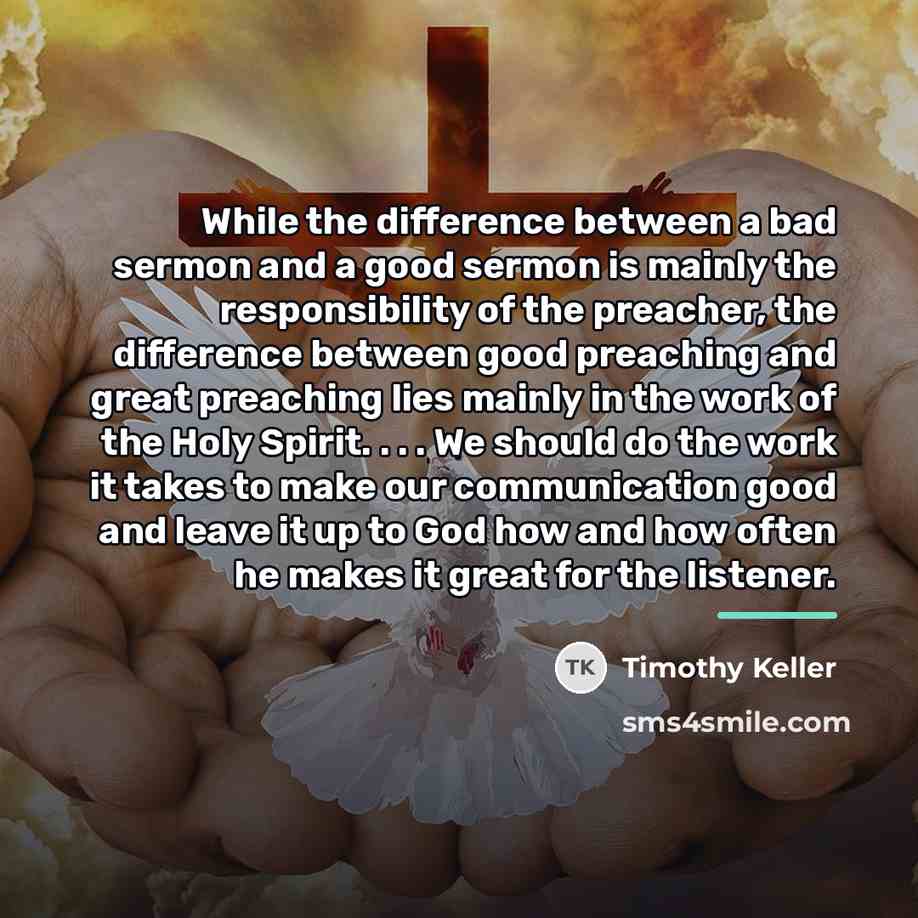 “While the difference between a bad sermon and a good…” quote by Timothy Keller
