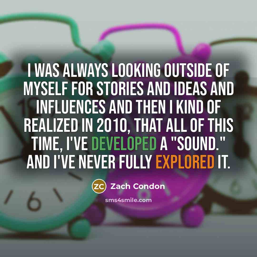 “I was always looking outside of myself for stories and…” quote by Zach Condon
