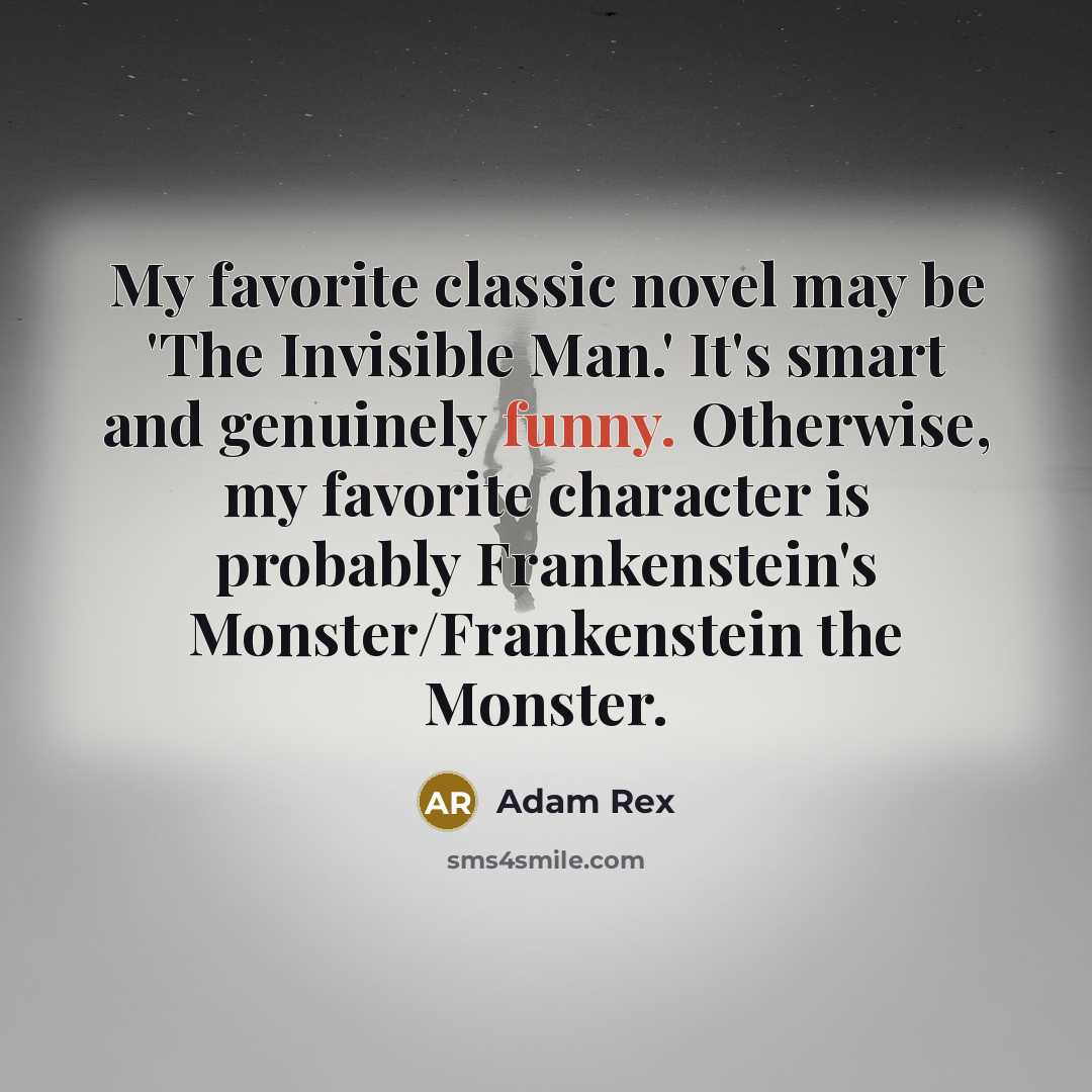 “My favorite classic novel may be 'The Invisible Man.' It's…” quote by Adam Rex
