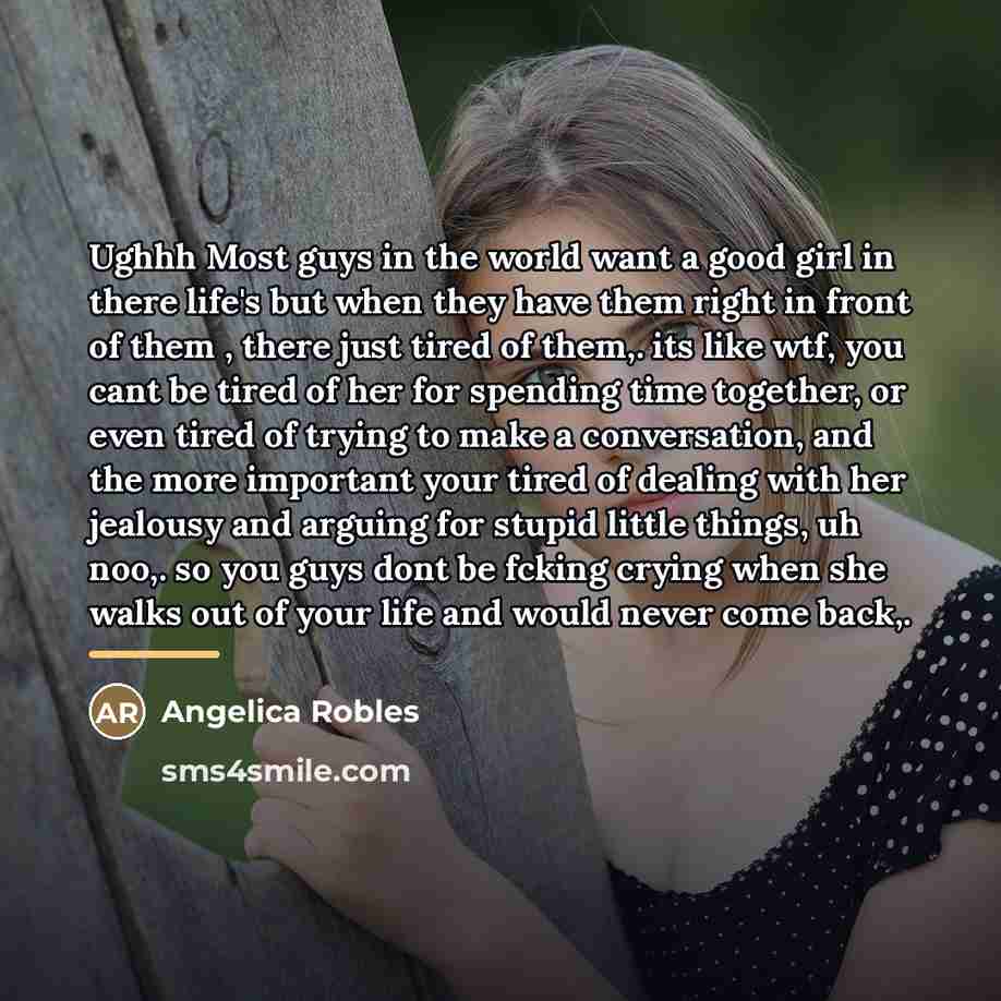 “Ughhh Most guys in the world want a good girl…” quote by Angelica Robles