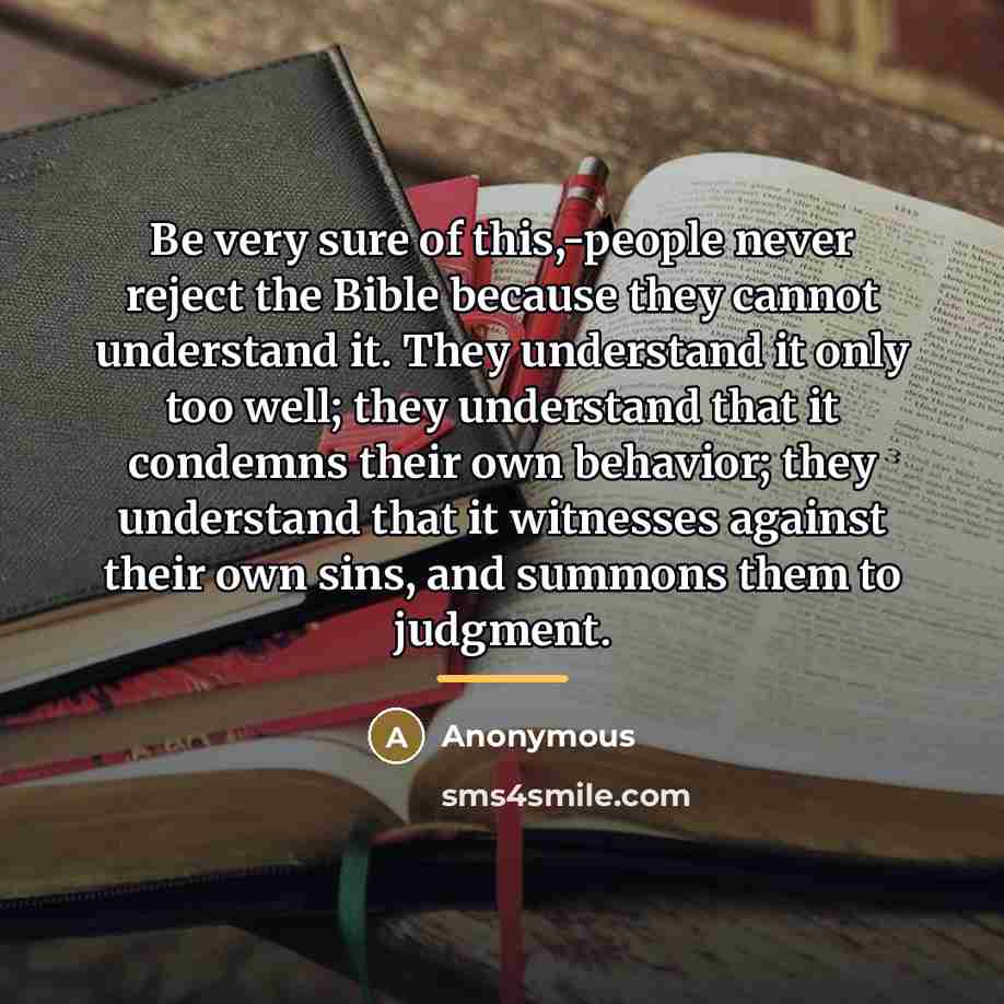 “Be very sure of this,-people never reject the Bible because…” quote by Anonymous