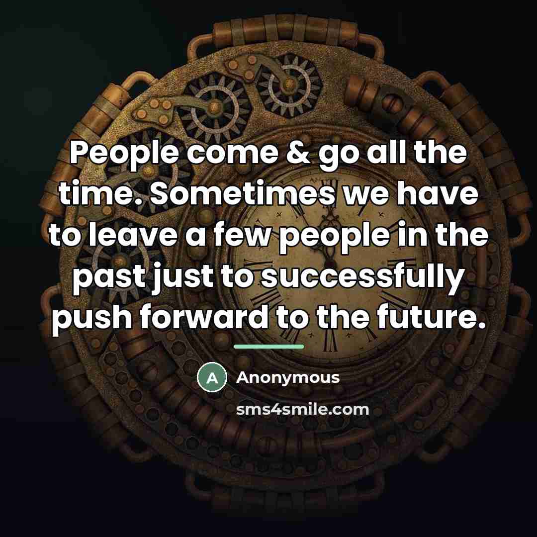 “People come & go all the time. Sometimes we have…” quote by Anonymous